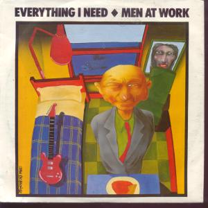 Men At Work - Everything I Need - 7 Inch