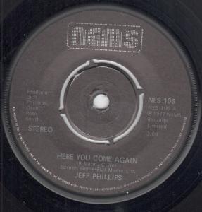 Jeff Phillips - Here You Come Again - 7 Inch
