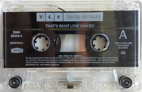 Toutes Les Filles - That's What Love Can Do - Cassette