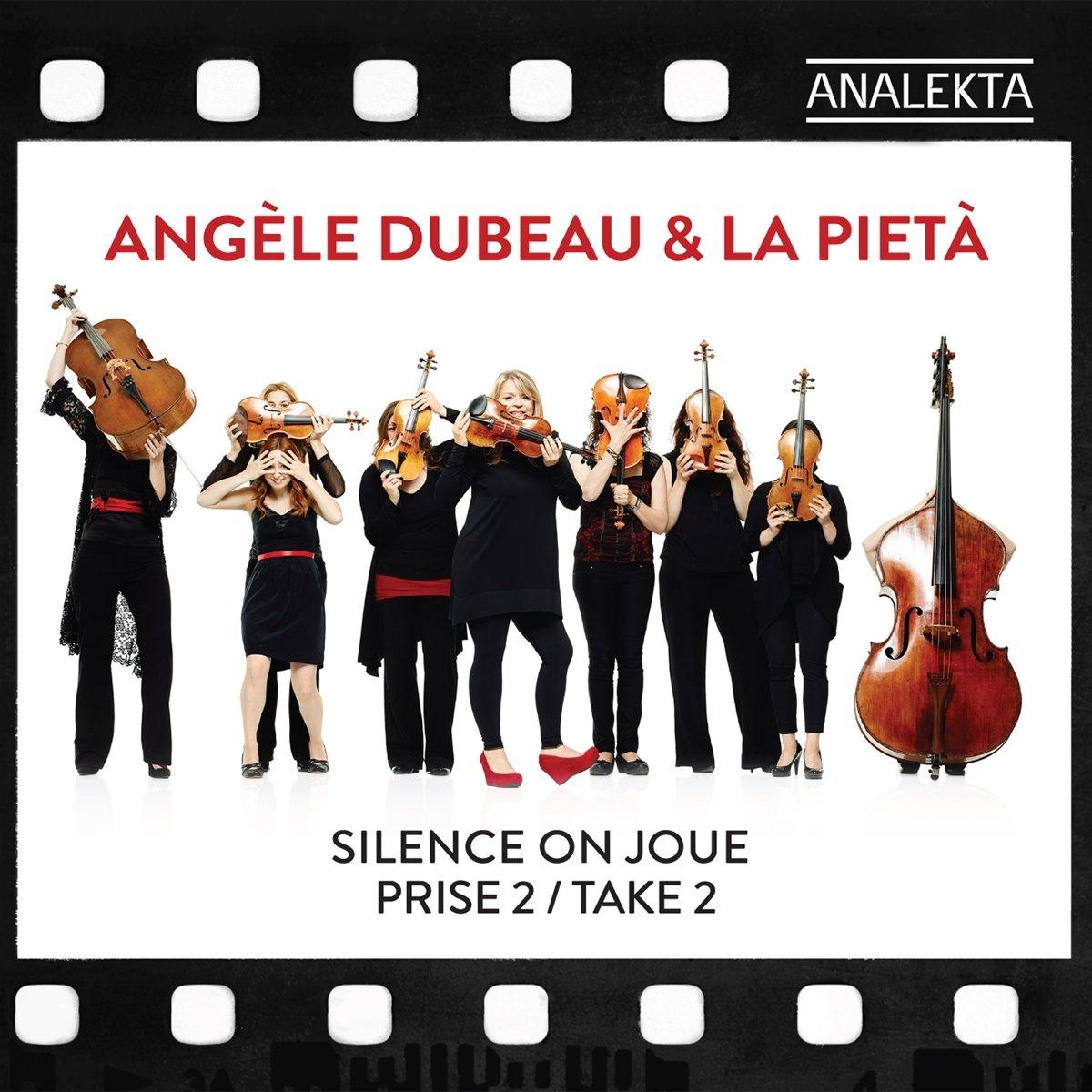 Angèle Dubeau & La Pietà - Silence On Joue - Take 2 - Double Cd