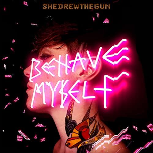 She Drew The Gun - Behave Myself (Clear Vinyl) - Lp
