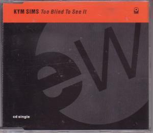 Kym Sims - Too Blind To See It - Cd