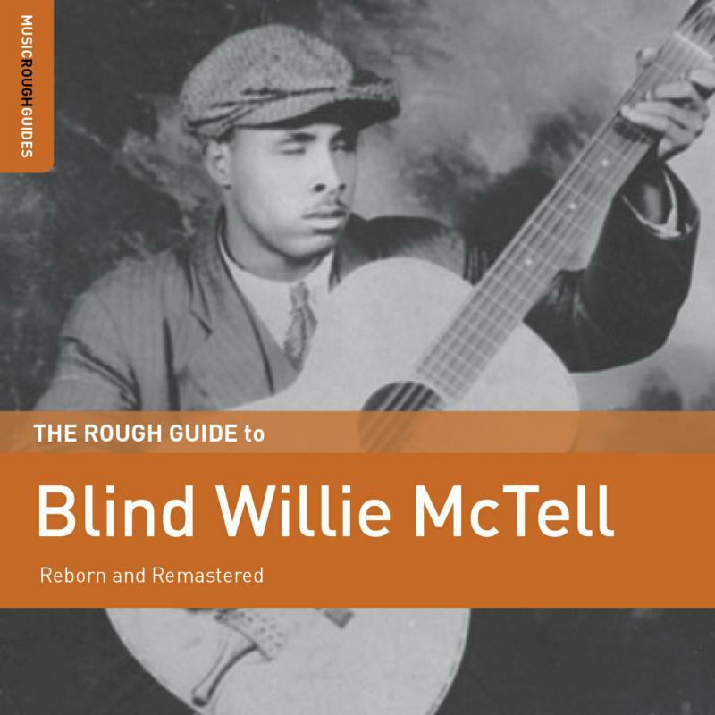 Blind Willie Mctell - Rough Guide To Blind Willie McTell (Reborn and Remastered) - Cd