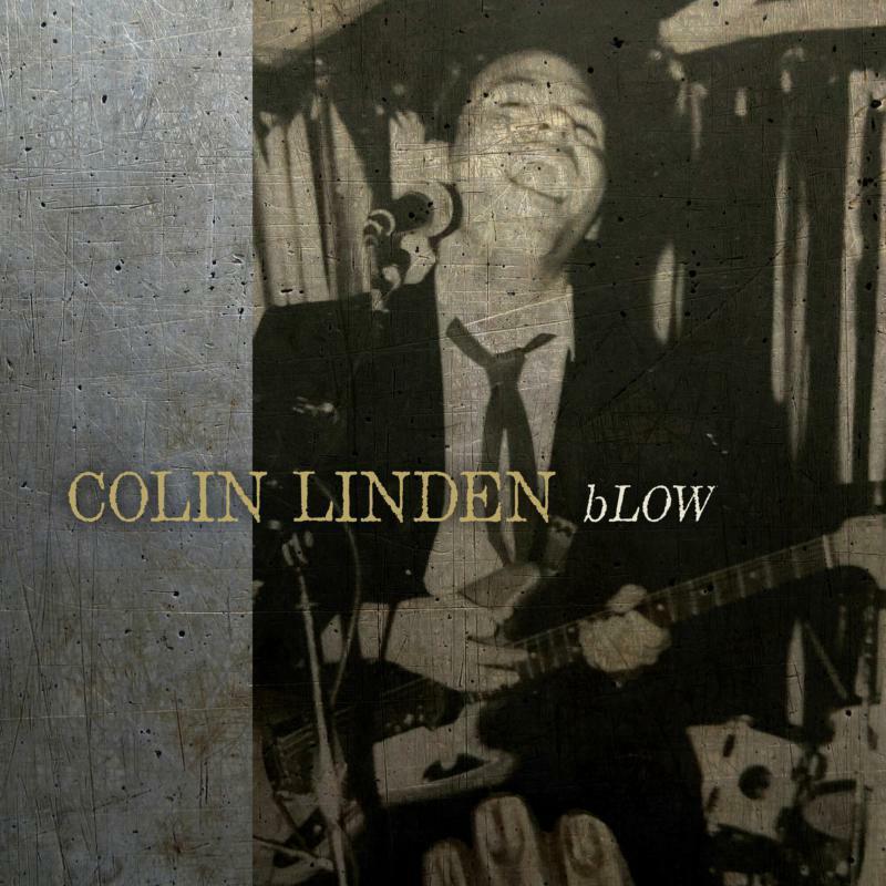 Colin Linden - Blow - Cd