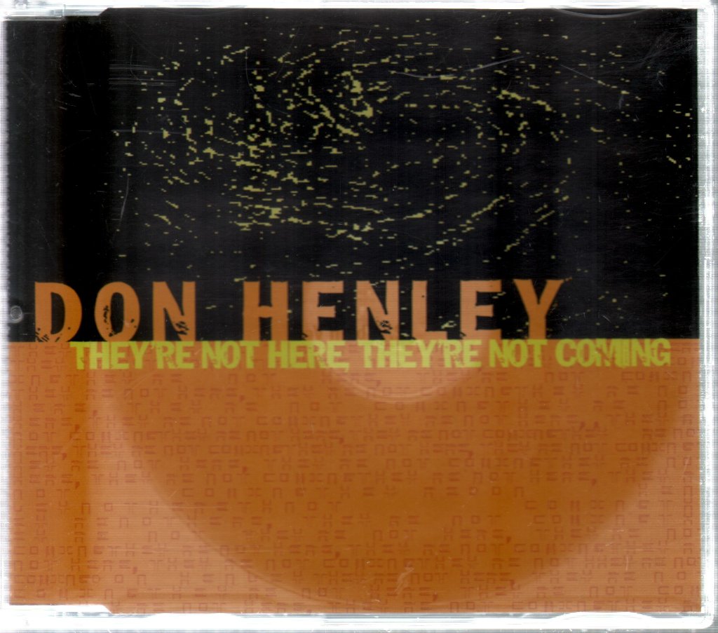 Don Henley - They're Not Here, They're Not Coming - Cd