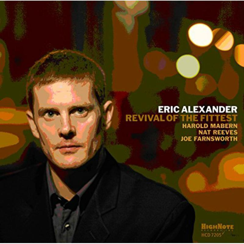 Eric Alexander - Revival of the Fittest - Cd