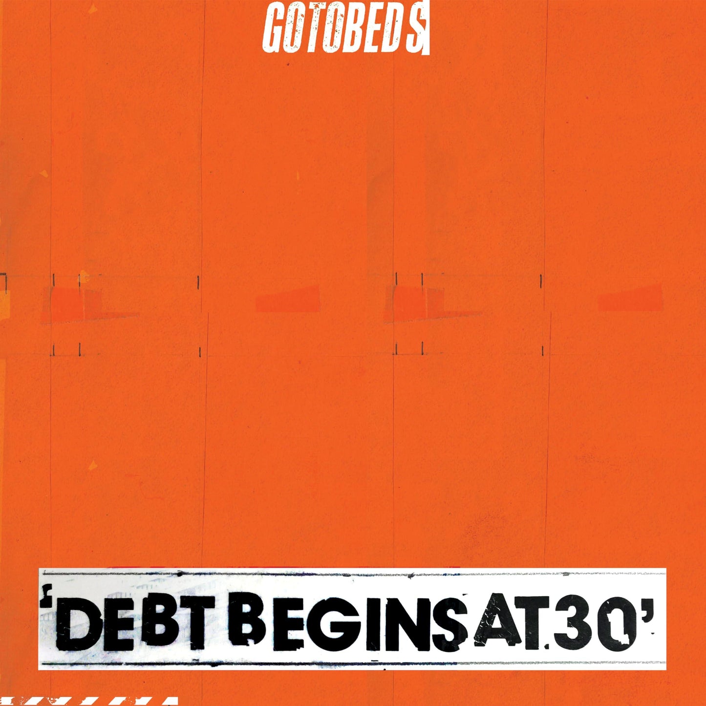 Gotobeds - Debt Begins At 30 - Cd