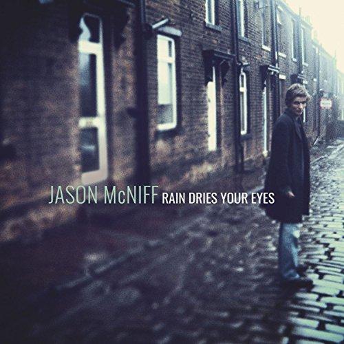 Jason McNiff - Rain Dries Your Eyes - Double Cd
