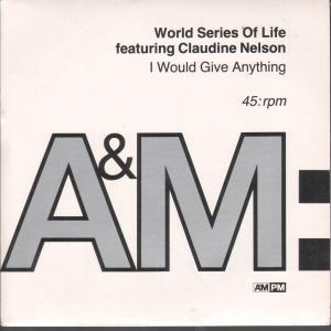 World Series Of Life Featuring Claudine Nelson - I Would Give Anything - 7 Inch