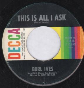 Burl Ives - This Is All I Ask - 7 Inch