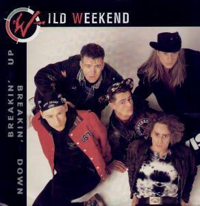 Wild Weekend - Breakin' Up Breakin' Down - 12 Inch