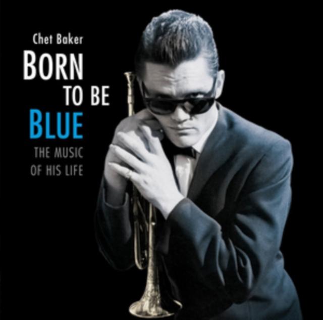 Chet Baker - Born To Be Blue - A Heartfelt Homage To the Life and Music of Chet Baker - Lp