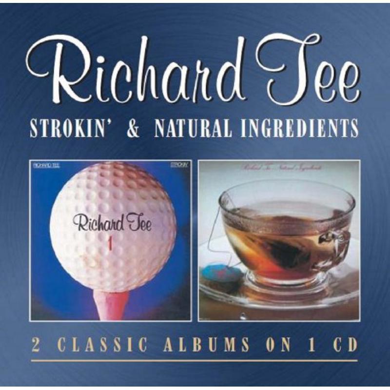Richard Tee - Strokin' / Natural Ingredients - Cd