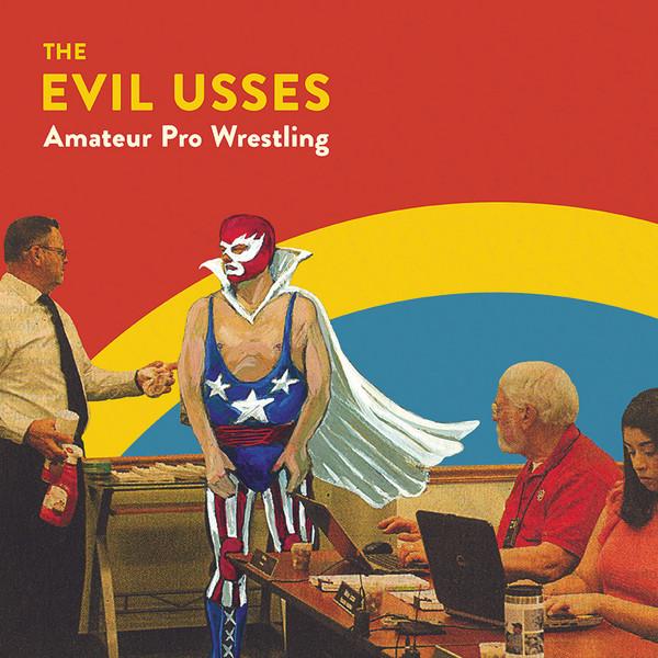Evil Usses - Amateur Pro Wrestling - Lp