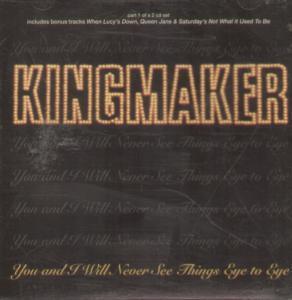 Kingmaker - You And I Will Never See Things Eye To Eye - Cd
