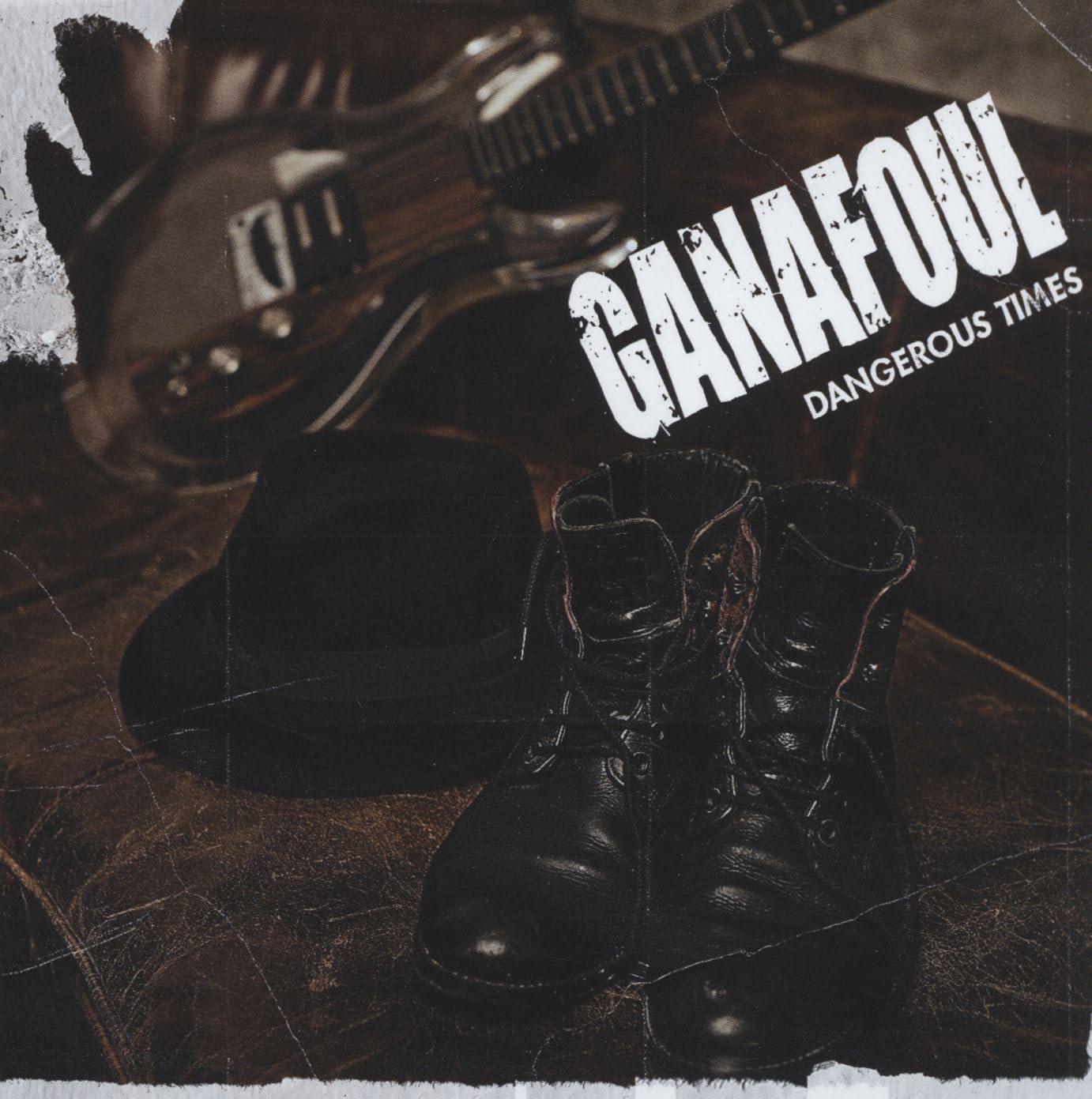 Ganafoul - Dangerous Times - Cd