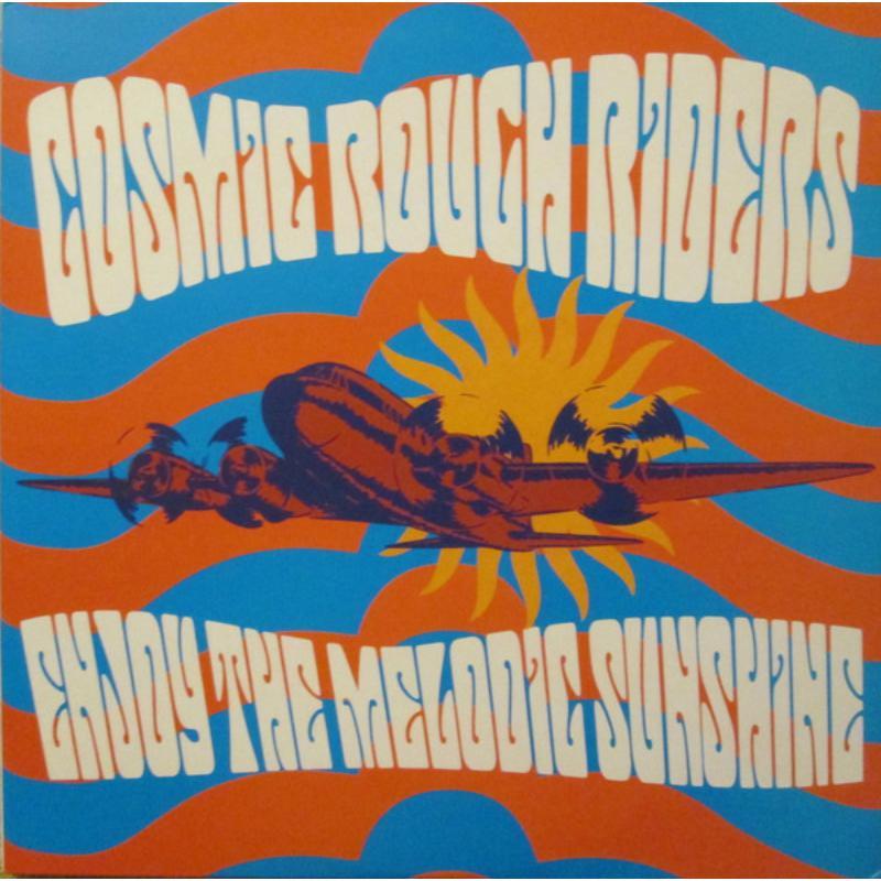 Cosmic Rough Riders - Enjoy the Melodic Sunshine - Lp