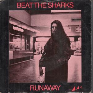 Beat The Sharks - Runaway - 7 Inch