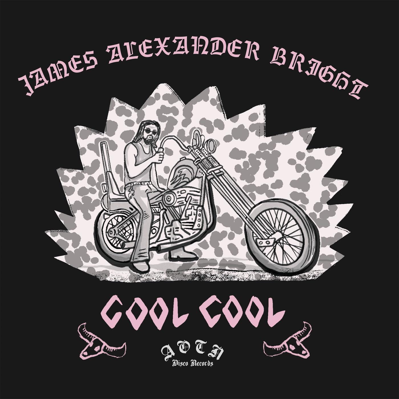 James Alexander Bright - Cool Cool - 7 Inch