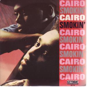 Cairo - Smokin' - 7 Inch