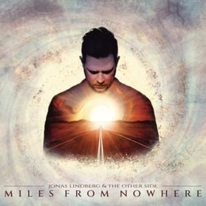 Jonas Lindberg & The Other Side - Miles From Nowhere - Cd