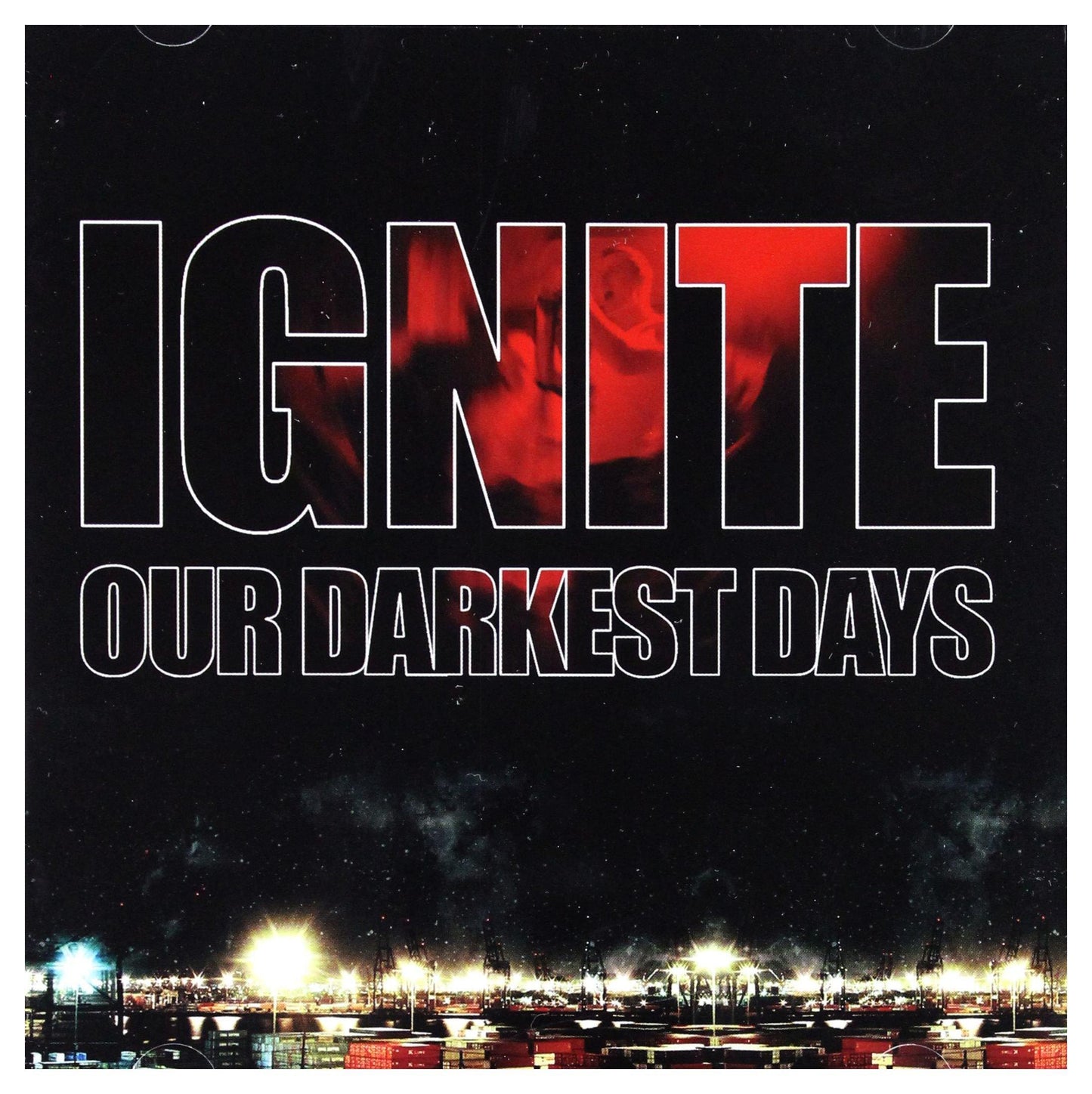 Ignite - Our Darkest Days - Cd
