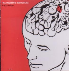 Psychopathic Romantics - Pretty Prizes - Cd