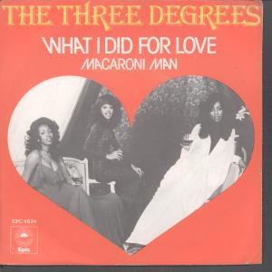 Three Degrees - What I Did For Love - 7 Inch