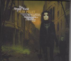 Transmaniacon With Lydia Lunch And Maya Berlin - Strange World Of Suzie Pellet - Cd