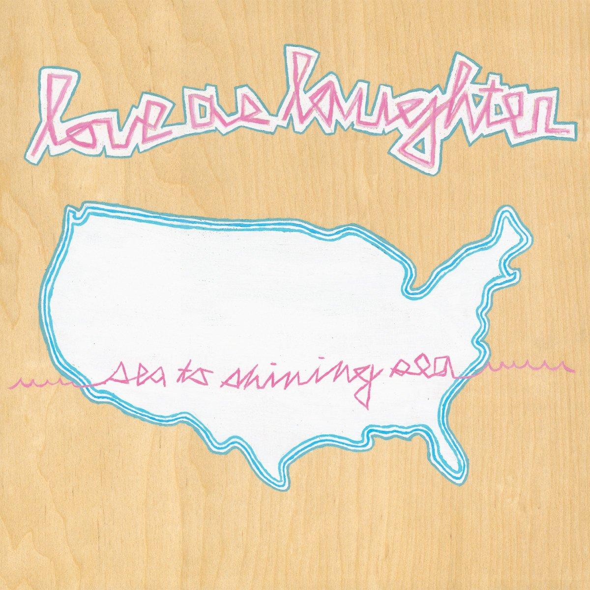 Love As Laughter - Sea To Shining Sea - Cd