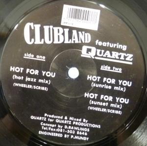 Clubland Featuring Quartz - Hot For You - 12 Inch