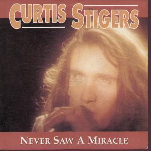 Curtis Stigers - Never Saw A Miracle - 7 Inch