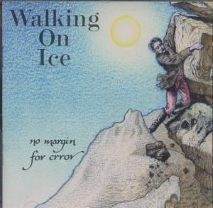 Walking On Ice - No Margin For Error - Cd
