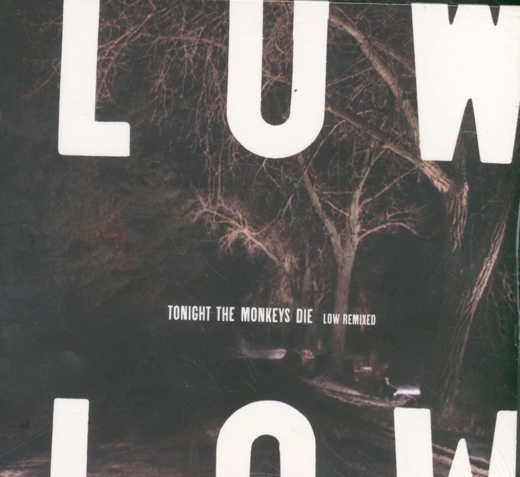 Low - Tonight the Monkeys Die (Low Remixed) - Cd