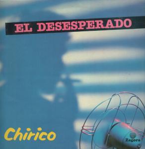 Chirico - El Desesperado - 12 Inch