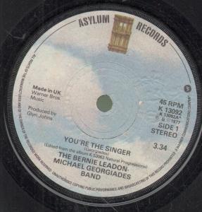 Bernie Leadon Michael Georgiades Band - You're The Singer - 7 Inch