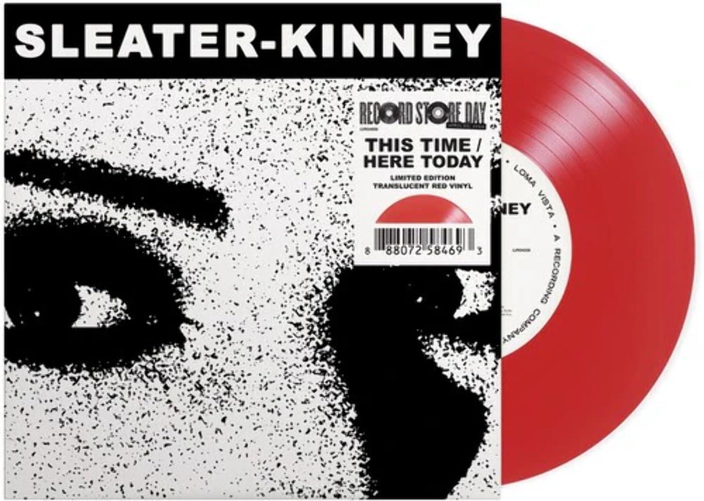 Sleater-Kinney - Sleater-Kinney This Time Here Today (Vinyl 7" Single) Record Store Day 24 - 7 Inch