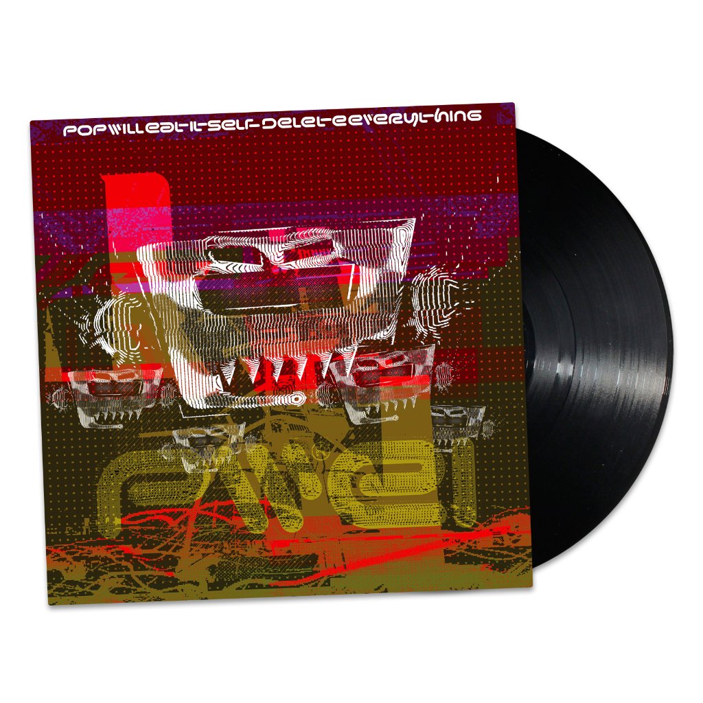 Pop Will Eat Itself - Delete Everything - Lp