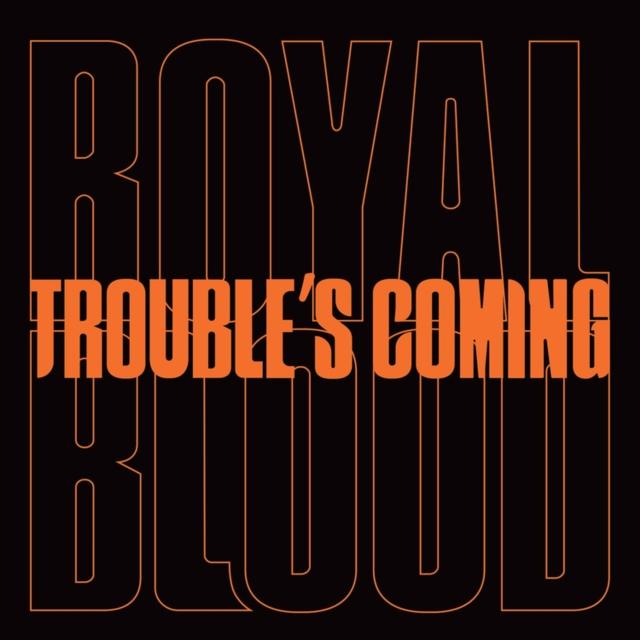 Royal Blood - Trouble's Coming - 7 Inch