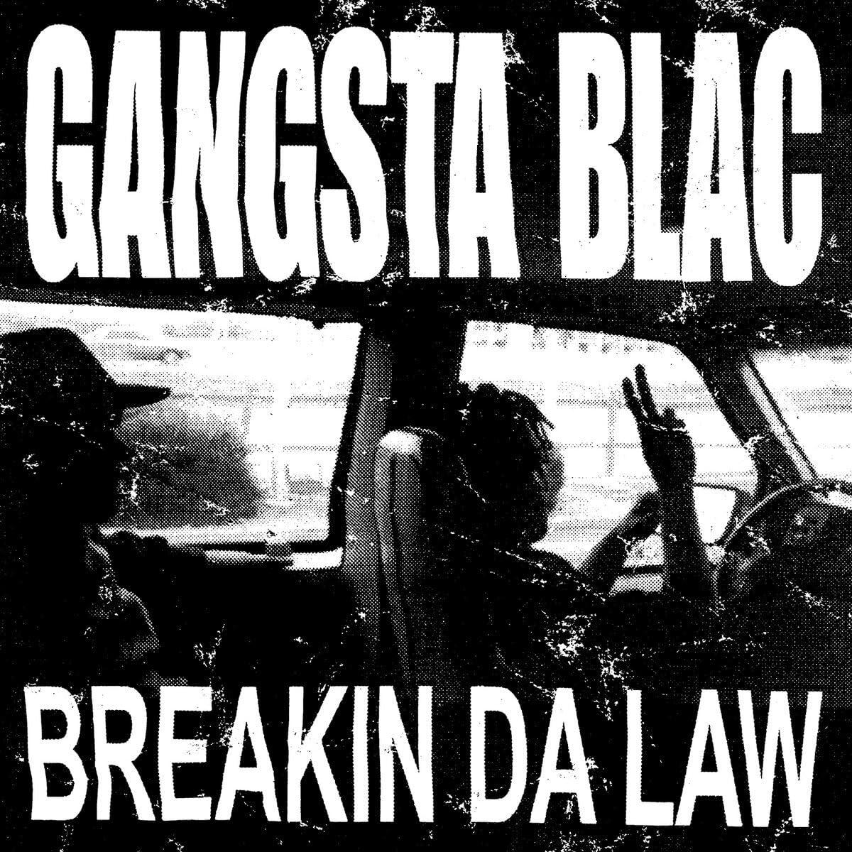 Gangsta Blac - Breakin da Law - Lp