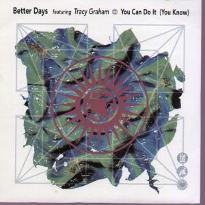 Better Days Featuring Tracy Graham - You Can Do It - 7 Inch