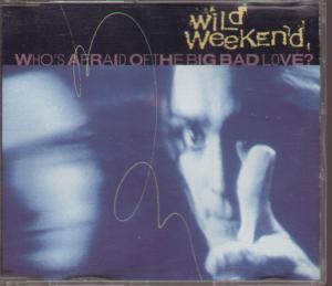 Wild Weekend - Who's Afraid Of The Big Bad Love - Cd