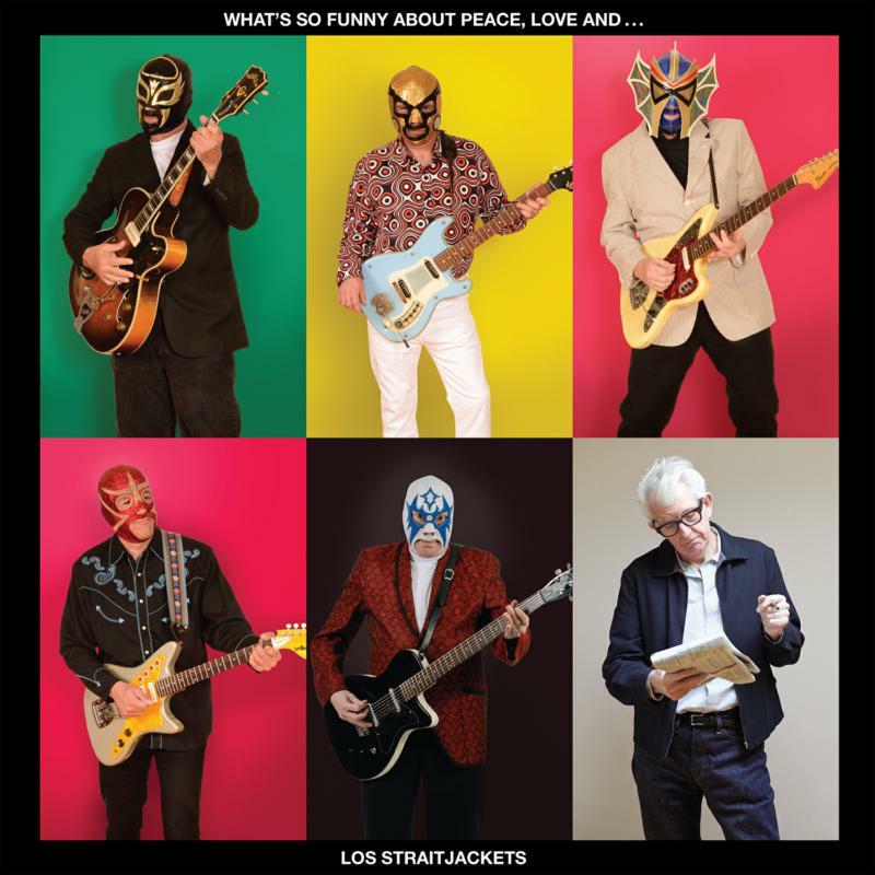 Los Straitjackets - What's So Funny About Peace Love and Los Straitjackets - Lp