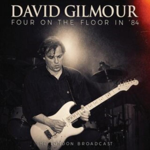 David Gilmour - Four On the Floor In '84 - Cd