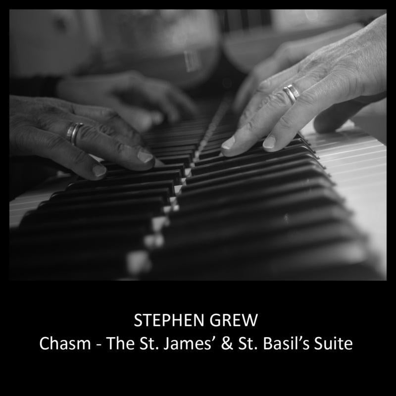 Stephen Grew - Chasm - the St. James' & St. Basil's Suite - Cd
