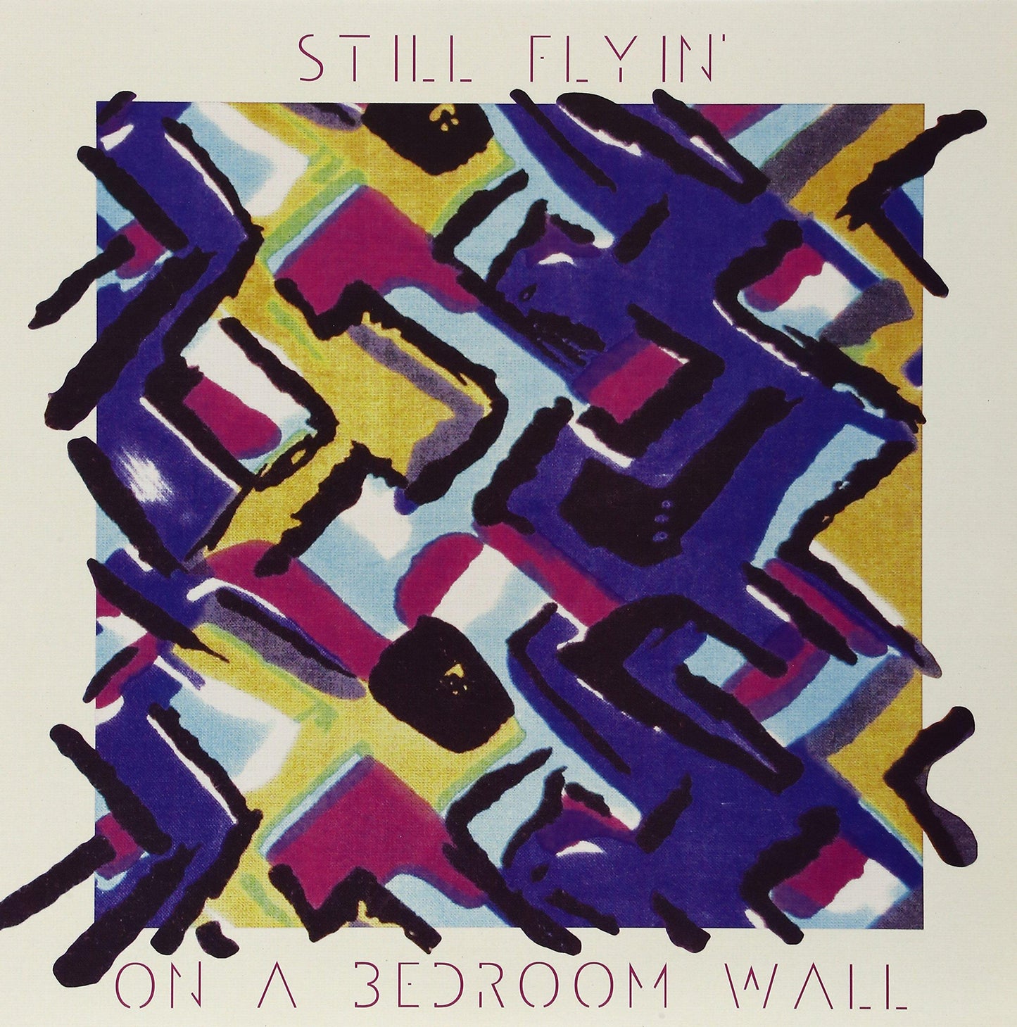 Still Flyin - On A Bedroom Wall - Lp