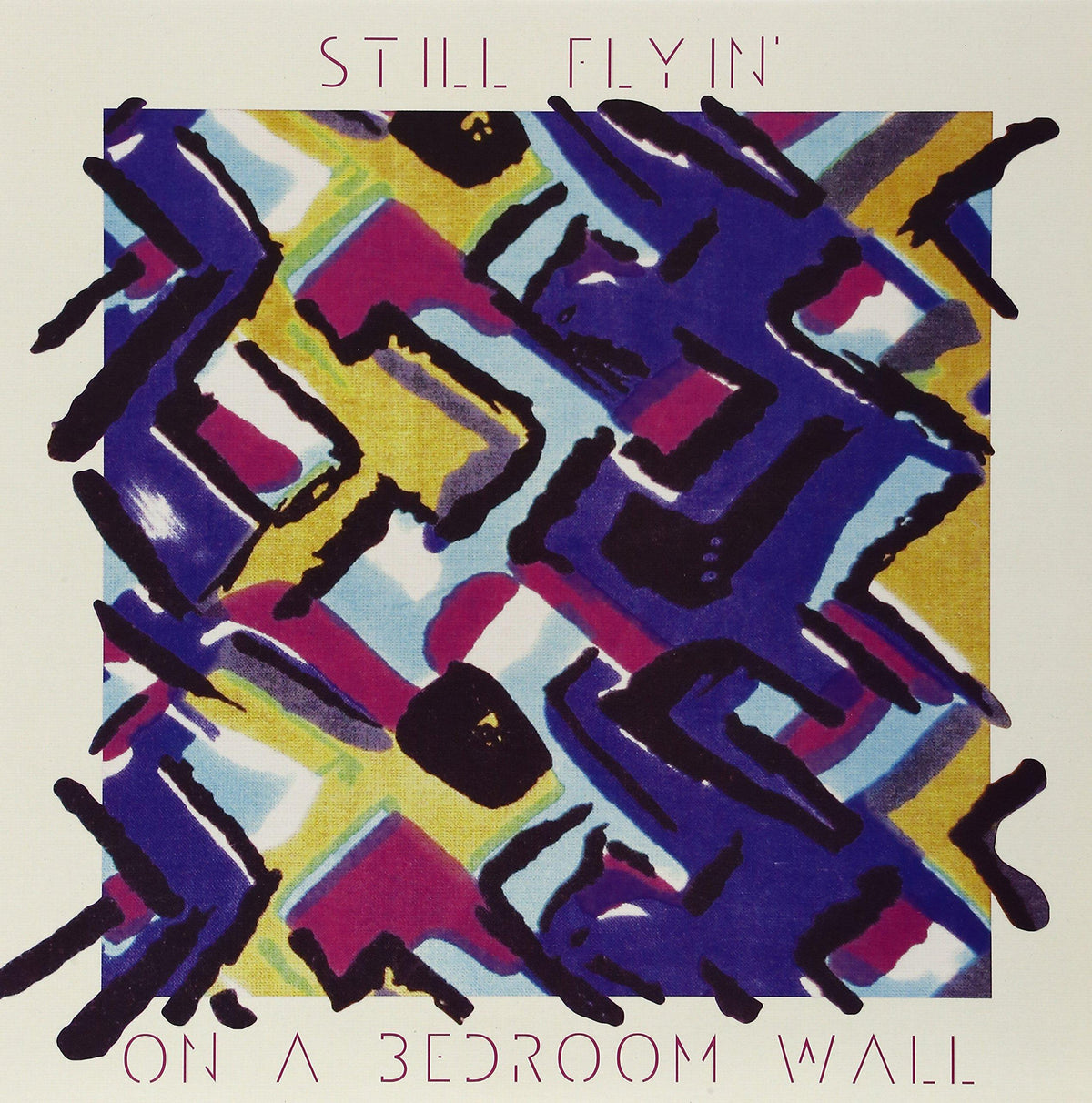 Still Flyin - On A Bedroom Wall - Lp