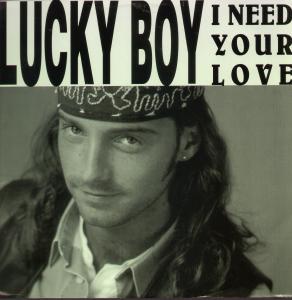Lucky Boy - I Need Your Love - 12 Inch