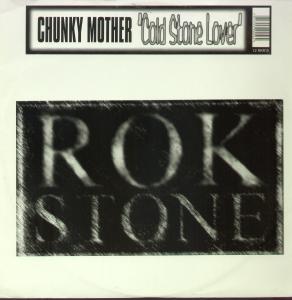 Chunky Mother - Cold Stone Lover - 12 Inch