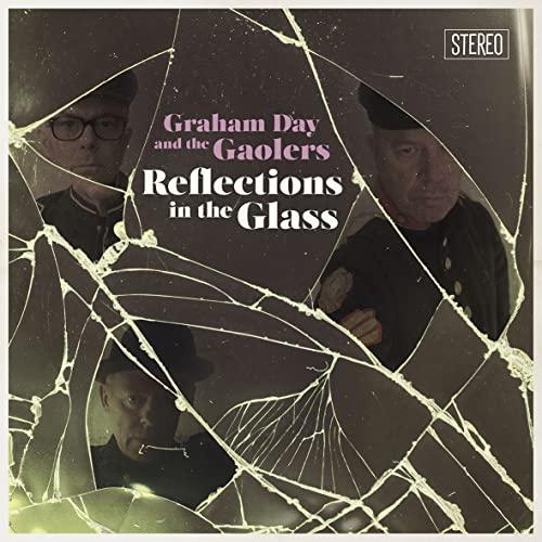 Graham Day & The Gaolers - Reflections In the Glass - Lp